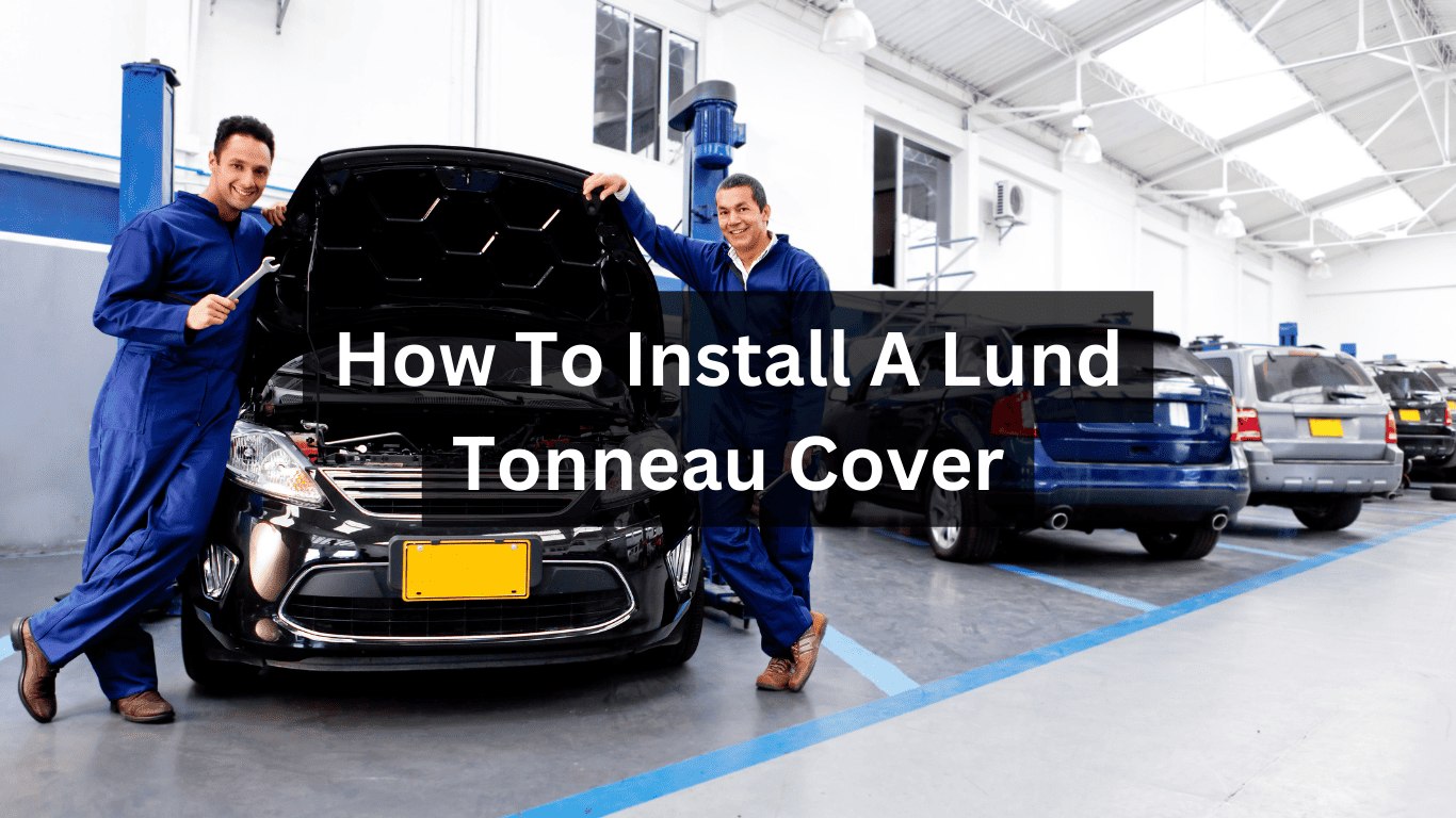 How To Install A Lund Tonneau Cover
